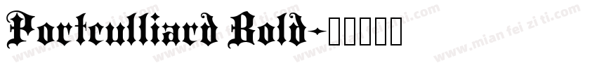 Portculliard Bold字体转换